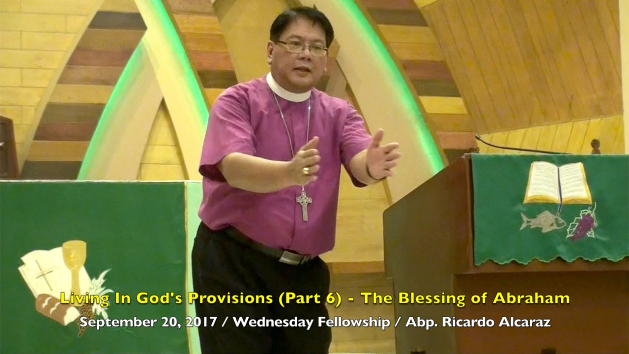 Living In God’s Provisions (Part 6) The Blessing of Abraham