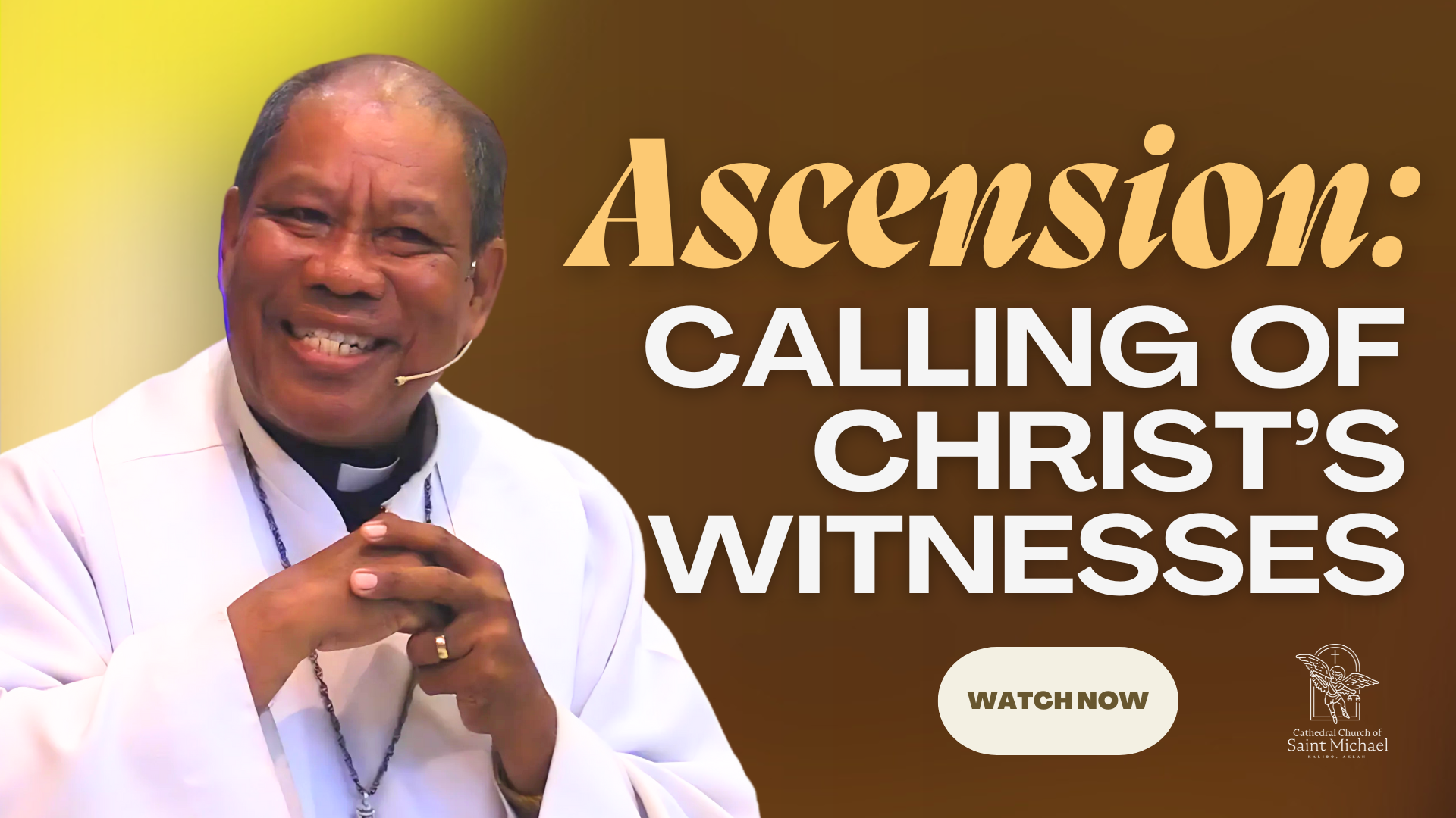 Ascension: Calling of Christ’s Witnesses