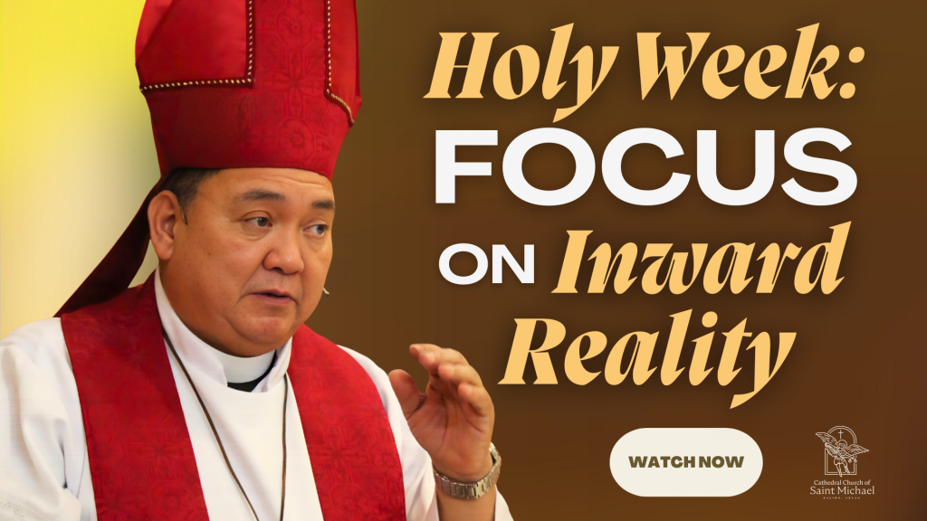 Holy Week: Focus on Inward Reality.